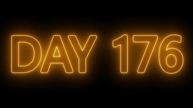 Neon text day 176 animation on black background. flickering neon inscription DAY 176. calendar counter concept