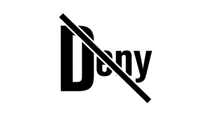 Bold deny stamp with diagonal line for clear refusal