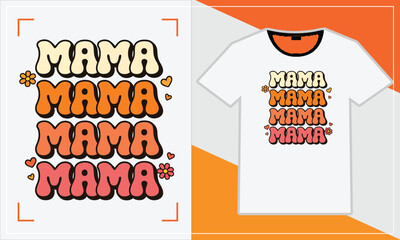 Colorful t-shirt design with the phrase mama mama mama mama