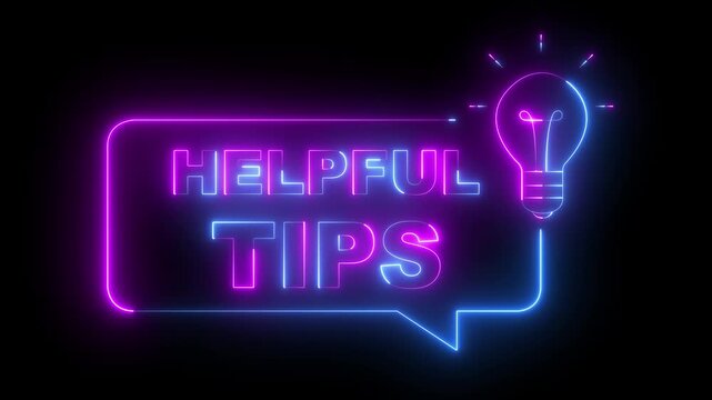 glowing neon helpful tips message bubble with light bulb icon animation on black background. Neon text helpful tips with light bulb and speech bubble. 4k video animation.