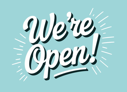 We&rsquo;re Open hand lettered sign on blue background