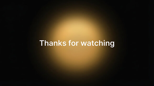 Thanks for Watching Message on Warm Glowing Background.