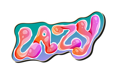 Naklejka premium Graffiti word lazy, isolated street art slogan with bold letters. Vector tag or phrase wall painting with vibrant and contrasting colors. Urban artwork pop culture and internet slang