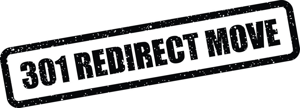 Black vintage style rubber stamp illustration features the technical words 301 Redirect Move for internet content changes