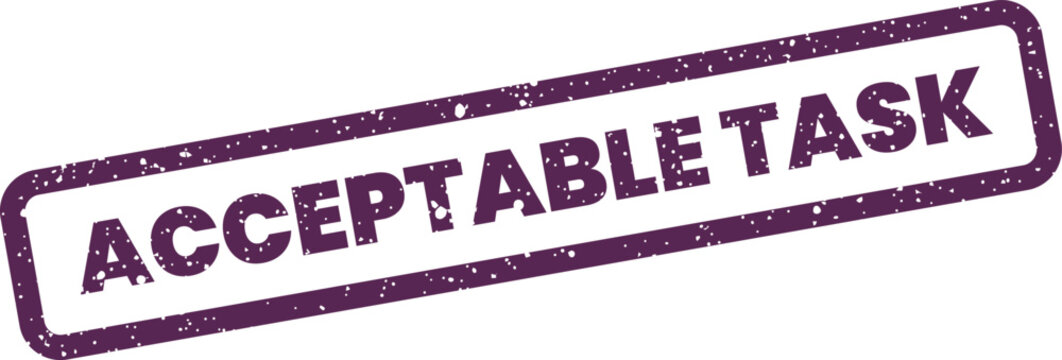 Distressed stamp graphic featuring the words acceptable task, useful for project management and workflow completion