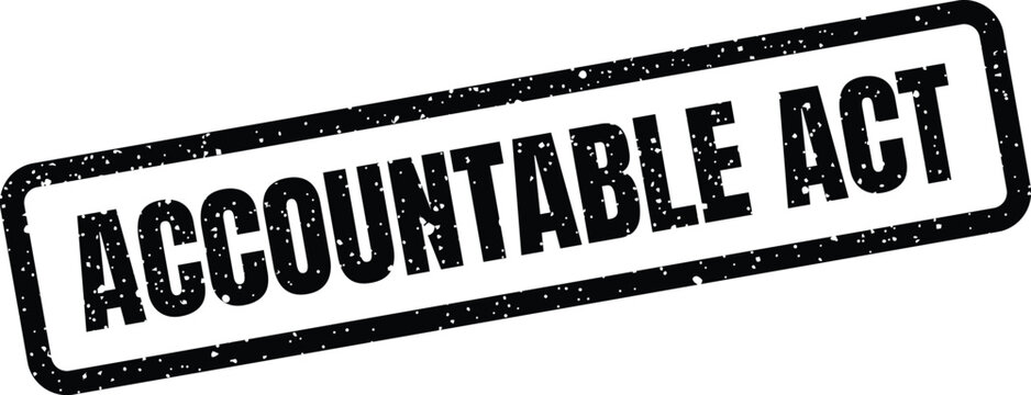 Gritty rectangular stamp with the impactful phrase ACCOUNTABLE ACT signaling responsibility or official action