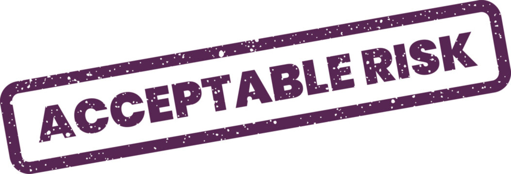 Grungy rubber stamp with the text acceptable risk, perfect for depicting business decisions or project assessments