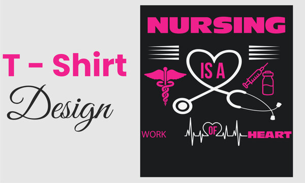 Nursing is a Work of Heart Typography with Medical Elements