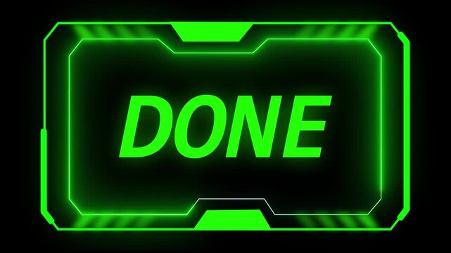 Futuristic Neon Frame with Green Glow and Text " DONE done finished animated