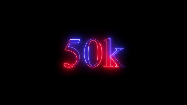  Neon 50k animation on black background. 50k Followers Celebration text animation 4k motion video.