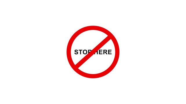 Stop here prohibition warning sign animation on white background. Caution warning symbol, alert, error sign, security protection 4K motion graphic.