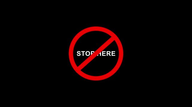 Stop here prohibition warning sign animation on black background. Caution warning symbol, alert, error sign, security protection 4K motion graphic.