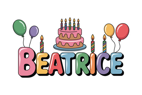 A colorful illustration of a birthday cake with candles and balloons spelling out the name Beatrice