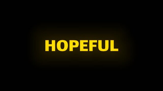 Simple hopeful text animation with glowing yellow and white typography on a dark background, perfect for positive messages, inspiration, and emotional storytelling.