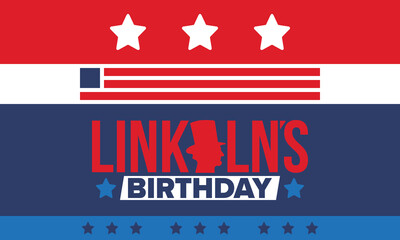 Fototapeta premium Abraham Lincoln’s Birthday. National holiday in the United States. Celebrating the birthday of one of the most popular presidents of America. Poster, banner and background