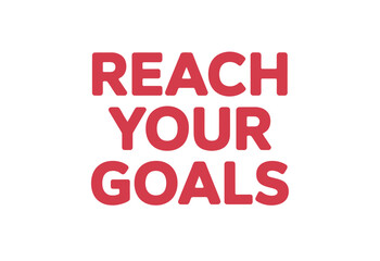 A motivational phrase to inspire success and goal achievement