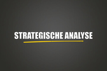 Obraz premium Strategische Analyse (Strategic analysis) - A blackboard with white text.