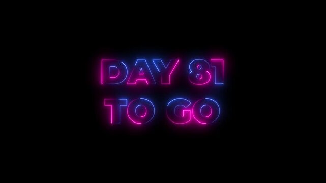 Abstract glowing neon 81 day to go Intro template animation.calendar, text, number, Motion graphics of day passing concept.