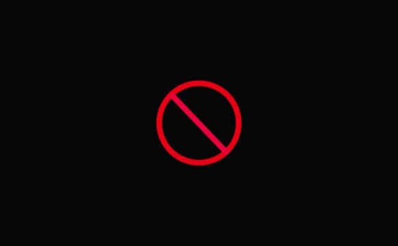 Red circle with diagonal line through it prohibition symbol on black background warning sign no symbol.
