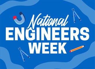National Engineers Week for all engineers who have contributed