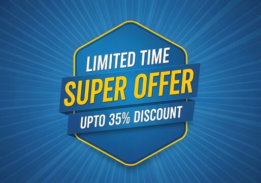 Limited time super offer with up to 35% discount on various products