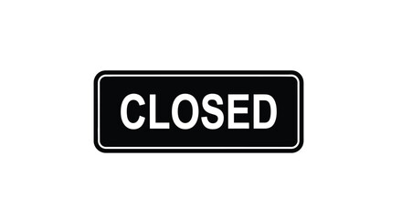 A black sign displaying the word closed in white capital letters