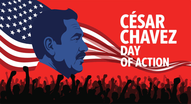 Illustration of Cesar Chavez Day of Action with a blue silhouette of Cesar Chavez and American flag, surrounded by a crowd of raised hands, honoring his legacy in social justice on March 31st.