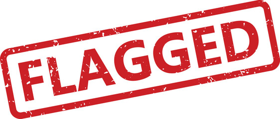 A red rubber stamp with a distressed grunge texture prominently displaying the word FLAGGED