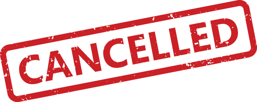 A vibrant red grunge textured stamp effect featuring the word CANCELLED enclosed within a clear rectangular boundary