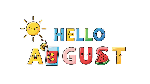 Playful summer themed typography for the month of August featuring a smiling sun, refreshing fruit juice, and a slice of watermelon.