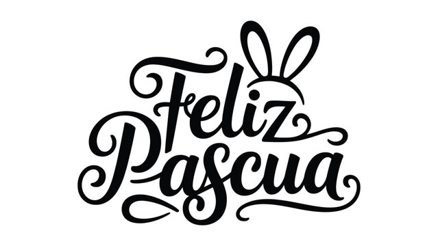 Feliz pascua hand lettering typography with bunny ears in black on white background for easter greeting, spring holiday celebration and religious festival design