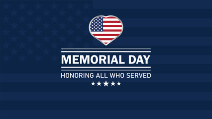 Memorial Day patriotic banner with USA flag heart and honoring all who served message