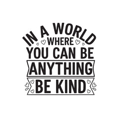Inspirational quote about kindness and possibilities in a stylized typography design