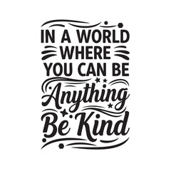 Inspirational quote about kindness in decorative typography design