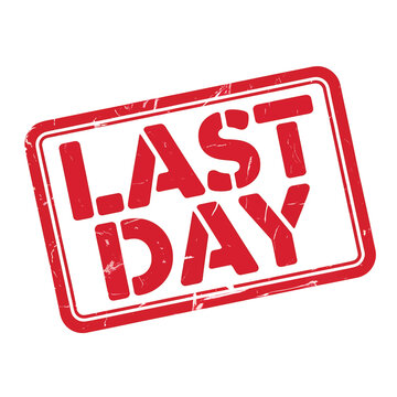 A distressed red stamp displaying the words last day prominently
