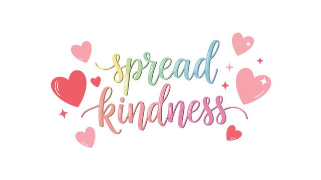 Vibrant hand-lettered 'spread kindness' message adorned with cheerful hearts and sparkling elements
