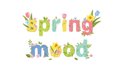 Whimsical Floral Typography Expressing a Joyful Springtime Sentiment with Vibrant Blooms and Verdant Vines