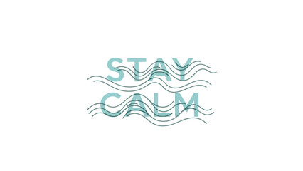 Minimalist design featuring the phrase 'STAY CALM' in a tranquil blue-green font, elegantly intersected by smooth, flowing wave patterns on a clean
