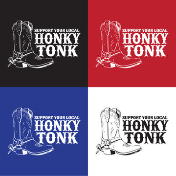 Support Your Local Honky Tonk Cowboy Boot Design