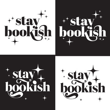 Stay Bookish Decorative Typography Design