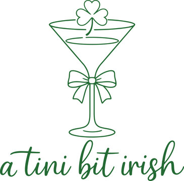 A Tini Bit Irish - St. Patrick's Day Martini Glass SVG Design