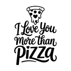 A slice of pizza and affectionate text declaring love a playful graphic