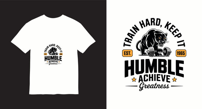 Train hard keep it humble achieve greatness t-shirt design with black panther and dumbbells, white t-shirt, black background