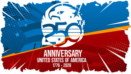 250th Anniversary United States of America 1776 - 2026, patriotic grunge banner with eagle and comic style © KR Studio