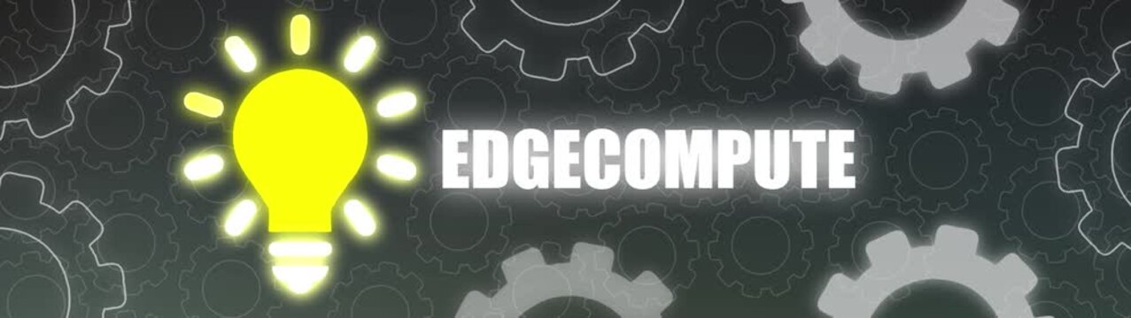 Glowing yellow light bulb with the word EDGECOMPUTE and gears in the background idea edge compute