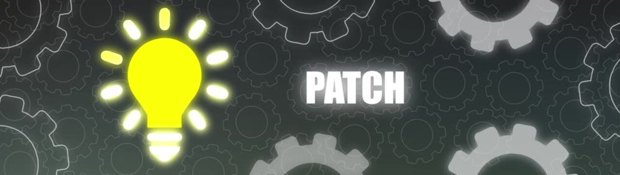 Glowing Yellow Light Bulb with the word PATCH illuminated against a dark background of interlocking gears