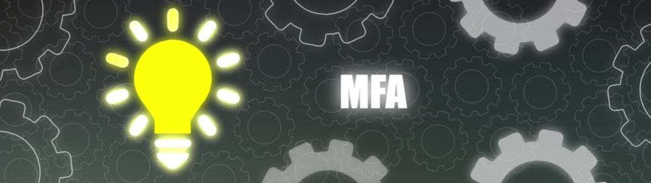 Bright Yellow Light Bulb Illuminating MFA Text Against a Dark Background of Interlocking Gears idea