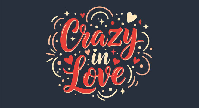 Crazy in love calligraphy illustration