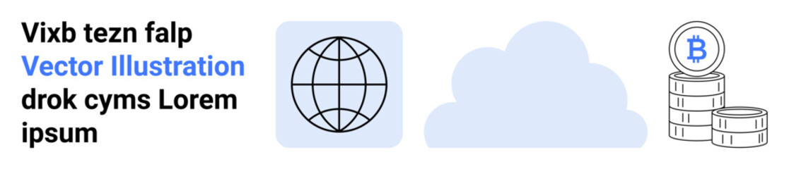Financial technology, blockchain, global economy, cloud storage, digital transactions, internet services. Bitcoin coin stack, cloud and globe. Financial technology and blockchain in focus