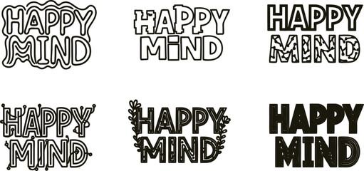 Fototapeta premium Six different designs of Happy Mind text on white background for graphic resources and hobbies